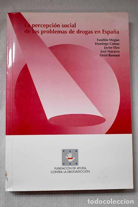 B&uuml;cher: La percepci&oacute;n social de los problemas de drogas en Espa&ntilde;a