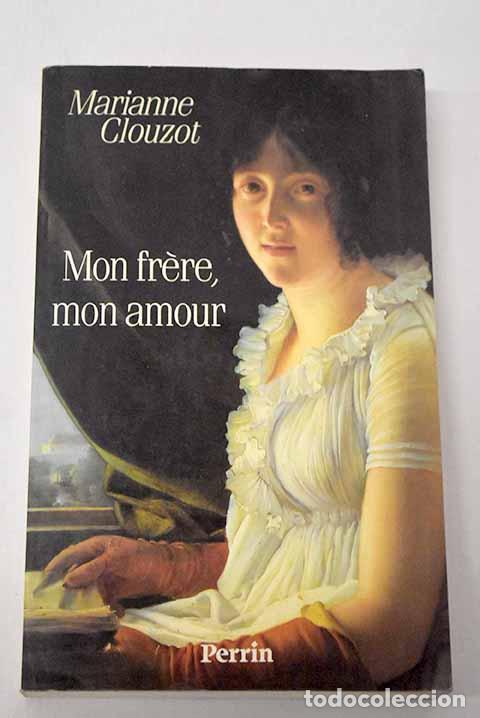 Livres: Mon frere, mon amour.- Clouzot, Marianne