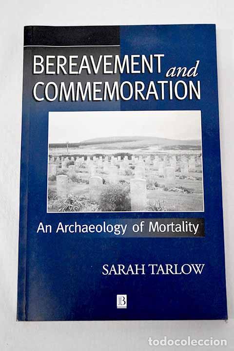 Livres: Bereavement and commemoration.- Tarlow, Sarah