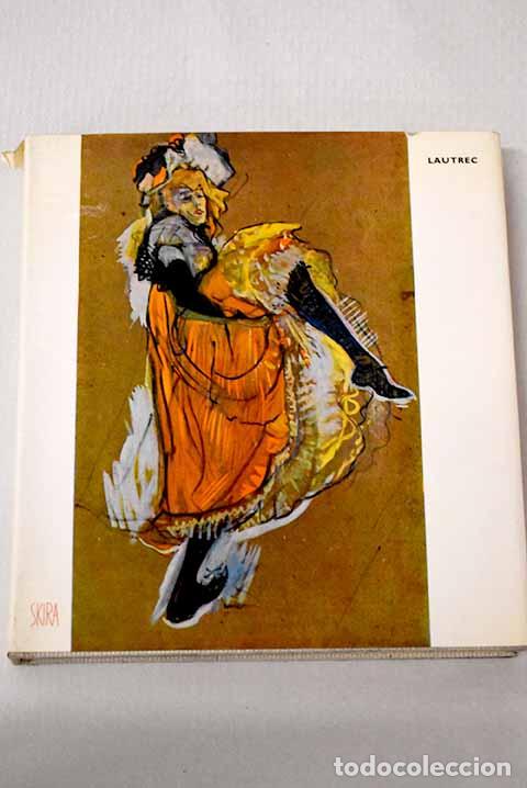 Livres: Lautrec: Lassaigne, Jacques.- Lassaigne, Jacques
