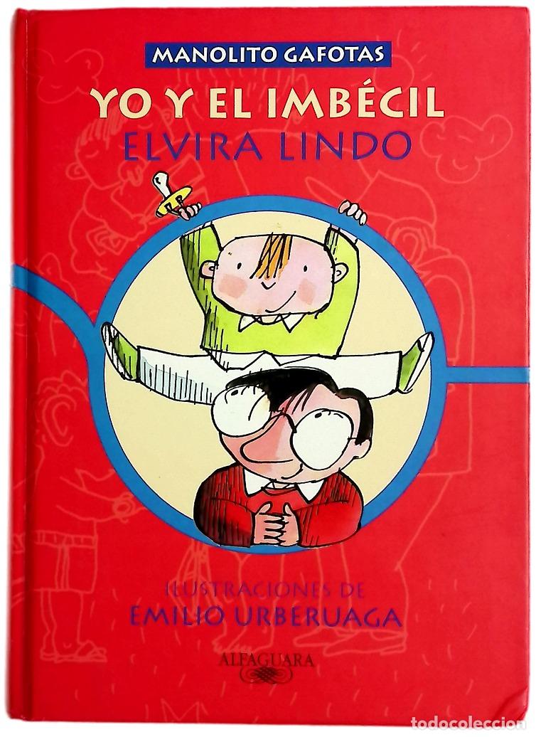 Libri di seconda mano: Yo y el imb&eacute;cil - Lindo, Elvira; Urberuaga, Emilio