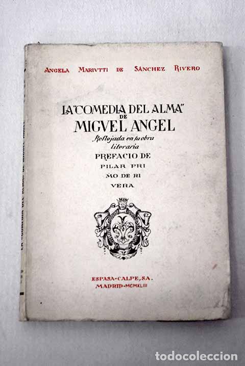 Libri di seconda mano: La comedia del alma de Miguel &Aacute;ngel.- Mariutti de Sanchez Rivero, Angela