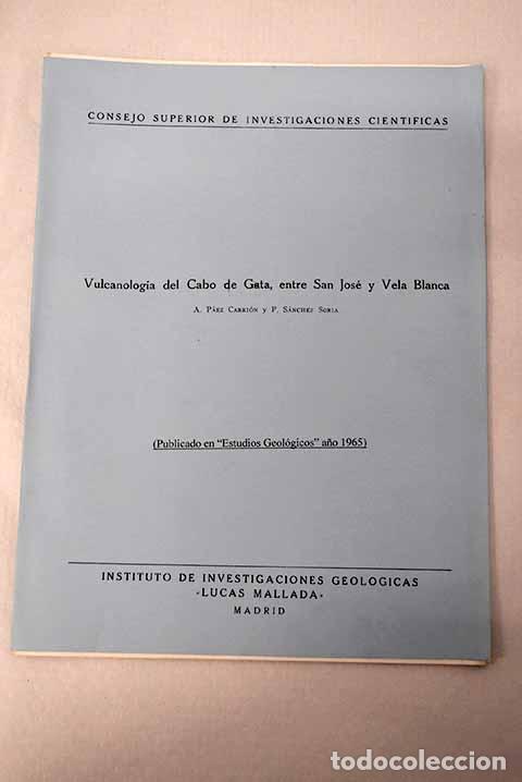 Libros: Vulcanolog&iacute;a del Cabo de Gata, entre San Jos&eacute; y Vela Blanca.- P&aacute;ez Carri&oacute;n, A.