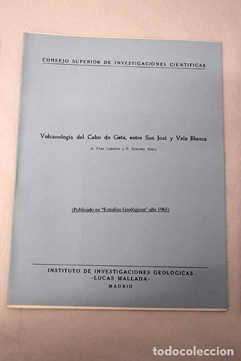 Libros: Vulcanolog&iacute;a del Cabo de Gata, entre San Jos&eacute; y Vela Blanca.- P&aacute;ez Carri&oacute;n, A.
