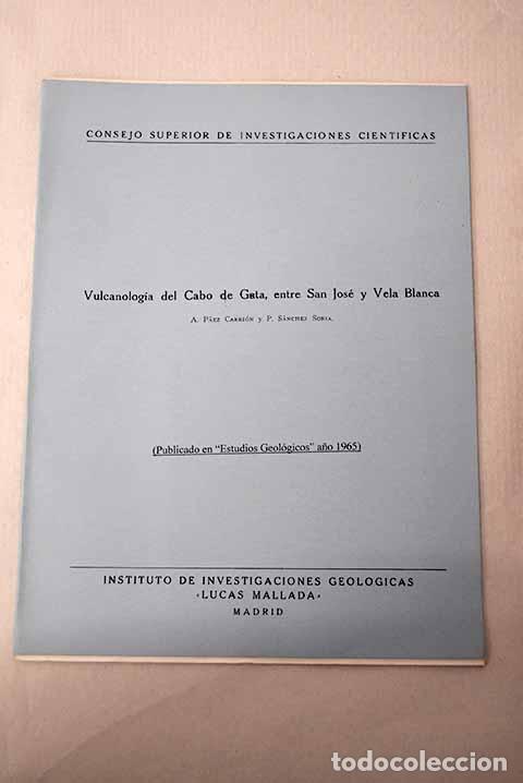 Libros: Vulcanolog&iacute;a del Cabo de Gata, entre San Jos&eacute; y Vela Blanca.- P&aacute;ez Carri&oacute;n, A.