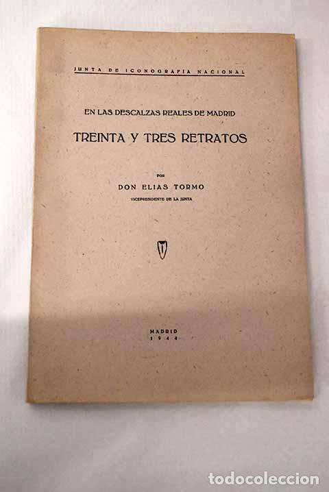 Libros: Treinta y tres retratos en las Descalzas Reales de Madrid.- Tormo, El&iacute;as