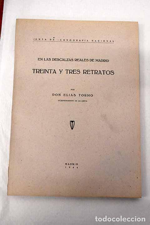 Libros: Treinta y tres retratos en las Descalzas Reales de Madrid.- Tormo, El&iacute;as