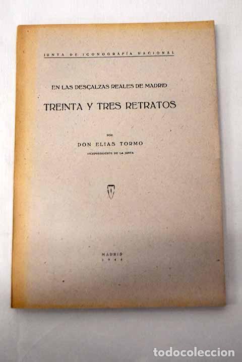 Libros: Treinta y tres retratos en las Descalzas Reales de Madrid.- Tormo, El&iacute;as