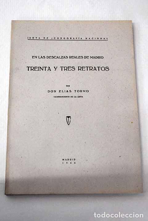 books: Treinta y tres retratos en las Descalzas Reales de Madrid.- Tormo, El&iacute;as