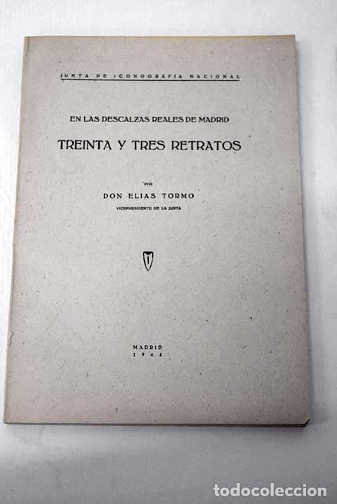 books: Treinta y tres retratos en las Descalzas Reales de Madrid.- Tormo, El&iacute;as