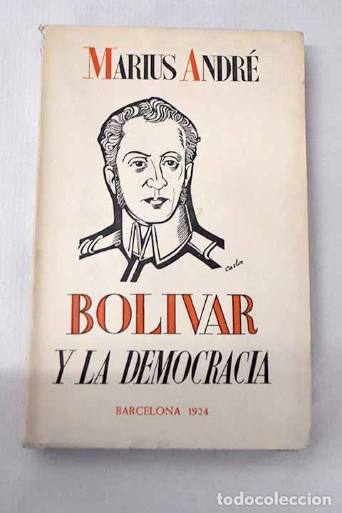 books: Bol&iacute;var y la democracia.- Andr&eacute;, Marius