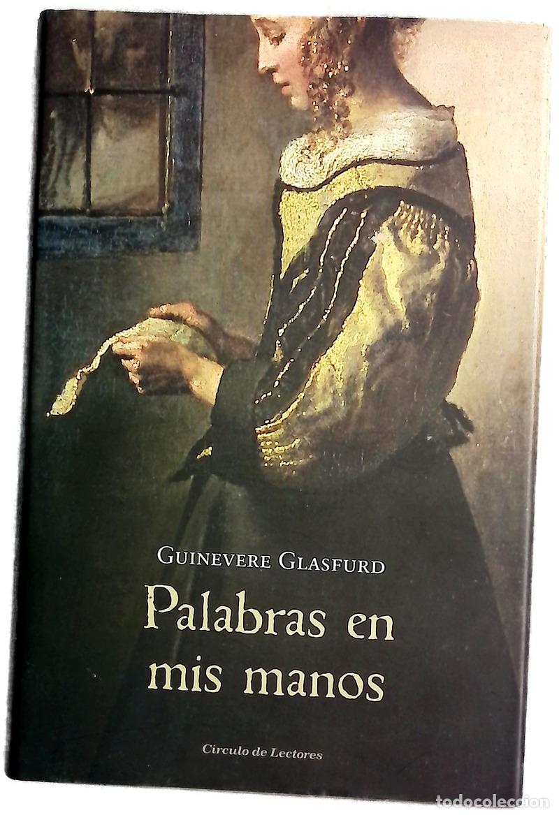 books: Palabras en mis manos - Glasfurd, Guinevere; Porras S&aacute;nchez, Mar&iacute;a