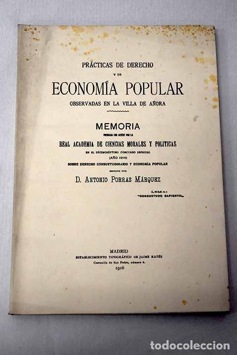 books: Pr&aacute;cticas de Derecho y de Econom&iacute;a Popular: observadas en la Villa de A&ntilde;ora.- Porras, Antonio
