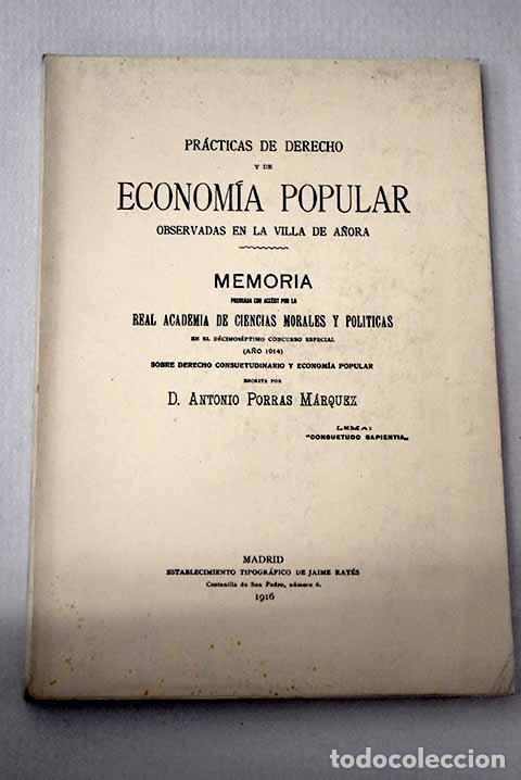 books: Pr&aacute;cticas de Derecho y de Econom&iacute;a Popular: observadas en la Villa de A&ntilde;ora.- Porras, Antonio