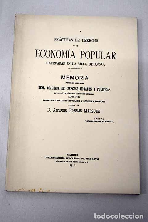 books: Pr&aacute;cticas de Derecho y de Econom&iacute;a Popular: observadas en la Villa de A&ntilde;ora.- Porras, Antonio