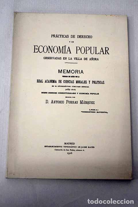 books: Pr&aacute;cticas de Derecho y de Econom&iacute;a Popular: observadas en la Villa de A&ntilde;ora.- Porras, Antonio