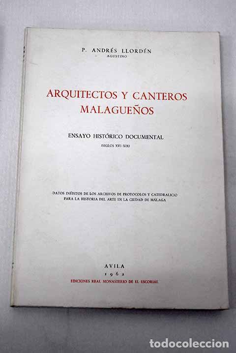 books: Arquitectos y canteros malague&ntilde;os: Ensayo hist&oacute;rico documental (Siglos XVI-XIX).- Llord&eacute;n, Andr&eacute;s