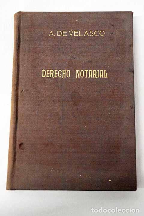 Livres: Derecho notarial con algunos formularios.- Velasco, Alberto de