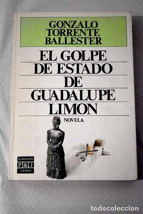 Livres: El golpe de estado de Guadalupe Lim&oacute;n.- Torrente Ballester, Gonzalo
