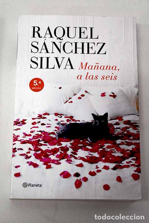 Livres: Ma&ntilde;ana a las seis: S&aacute;nchez Silva, Raquel.- S&aacute;nchez Silva, Raquel