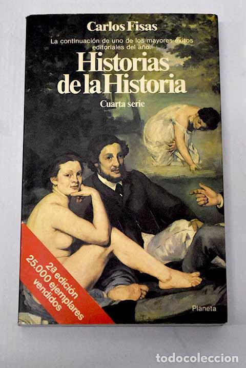 Libros: Historias de la historia, 4&ordm; serie.- Fisas, Carlos