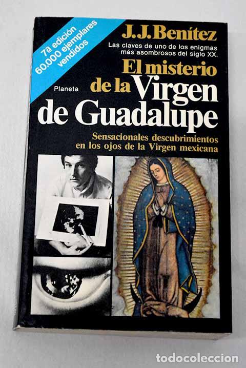 Livres: El misterio de la Virgen de Guadalupe.- Ben&iacute;tez, J. J.