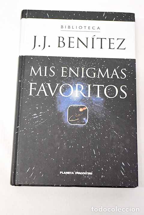 Livres: Mis enigmas favoritos.- Ben&iacute;tez, J. J.