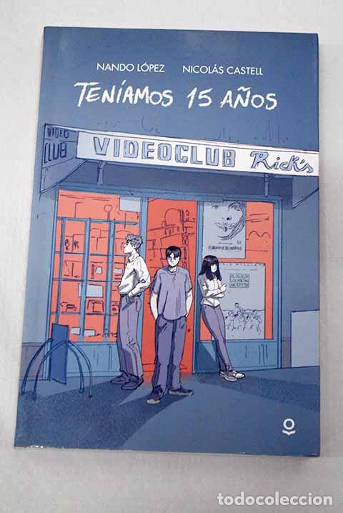 Livres: Ten&iacute;amos 15 a&ntilde;os: L&oacute;pez, Fernando J..- L&oacute;pez, Fernando J.