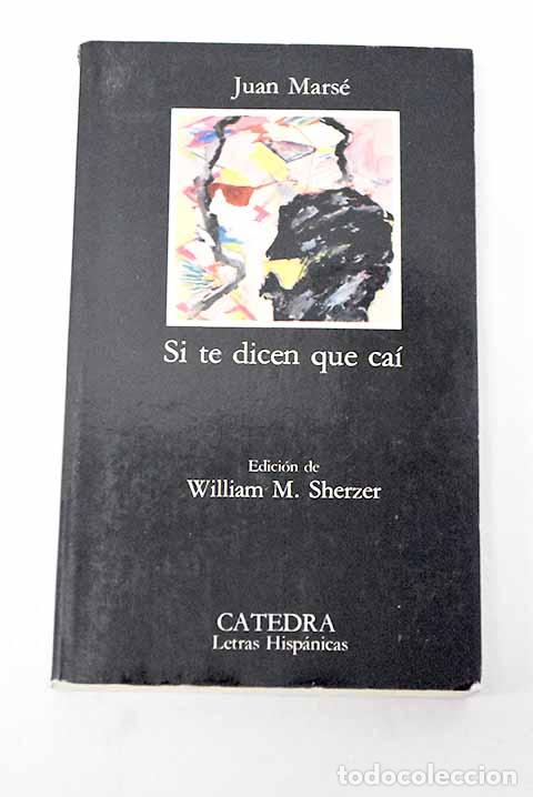 Livres: Si te dicen que ca&iacute;: Mars&eacute;, Juan.- Mars&eacute;, Juan