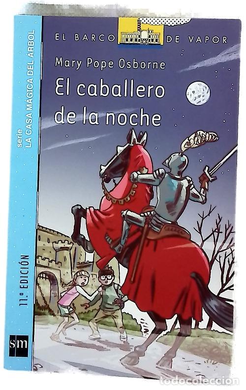 Livres: El caballero de la noche - Osborne, Mary Pope; Segu&iacute;, Bartolom&eacute;; Salas, Macarena