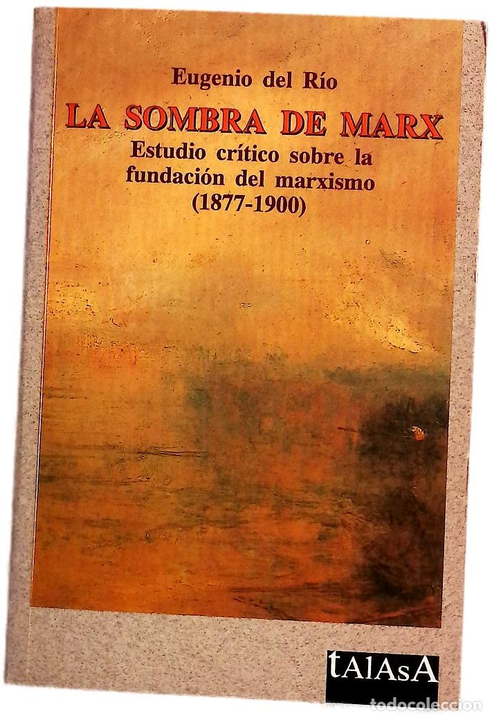 B&uuml;cher: La sombra de Marx estudio cr&iacute;tico sobre la fundaci&oacute;n del marxismo (1877-1900)