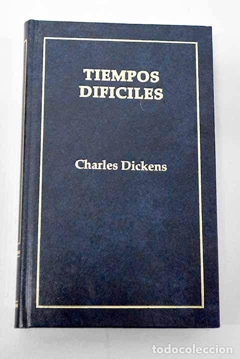 Libros: Tiempos dif&iacute;ciles: Dickens, Charles.- Dickens, Charles