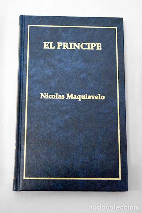 Libros: El Pr&iacute;ncipe: Maquiavelo, NicolA&iexcl;s.- Maquiavelo, NicolA&iexcl;s