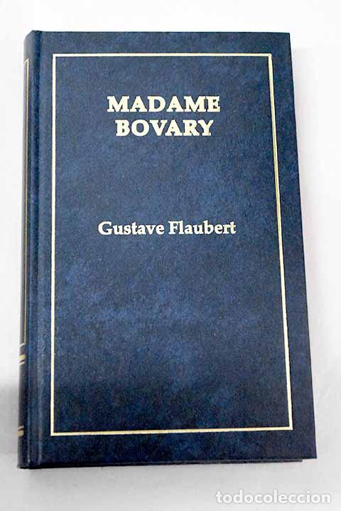Libros: Madame Bovary: Flaubert, Gustave.- Flaubert, Gustave