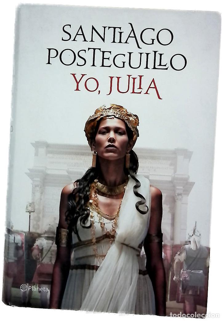 Libros: Yo, Julia - Posteguillo, Santiago