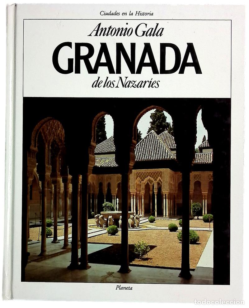 Libros: Granada de los Nazar&iacute;es - Gala, Antonio