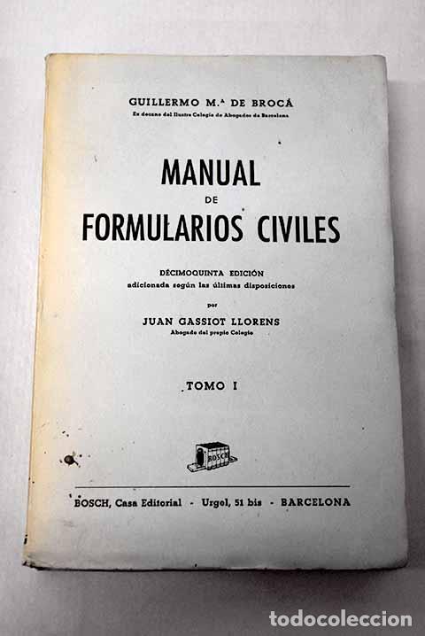 books: Manual de formularios civiles.- Broc&aacute;, Guillermo Mar&iacute;a de