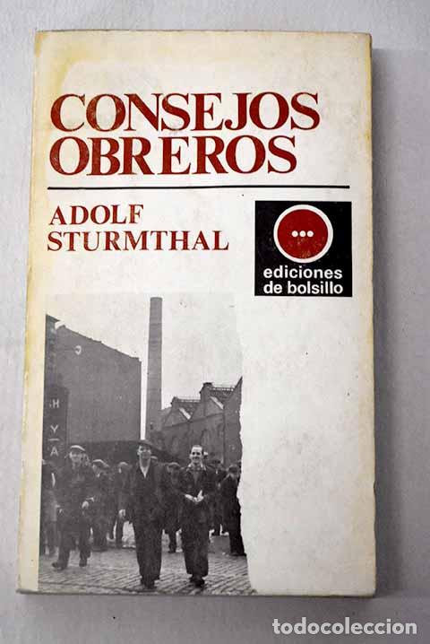 books: Consejos obreros: Sturmthal, Adolf.- Sturmthal, Adolf