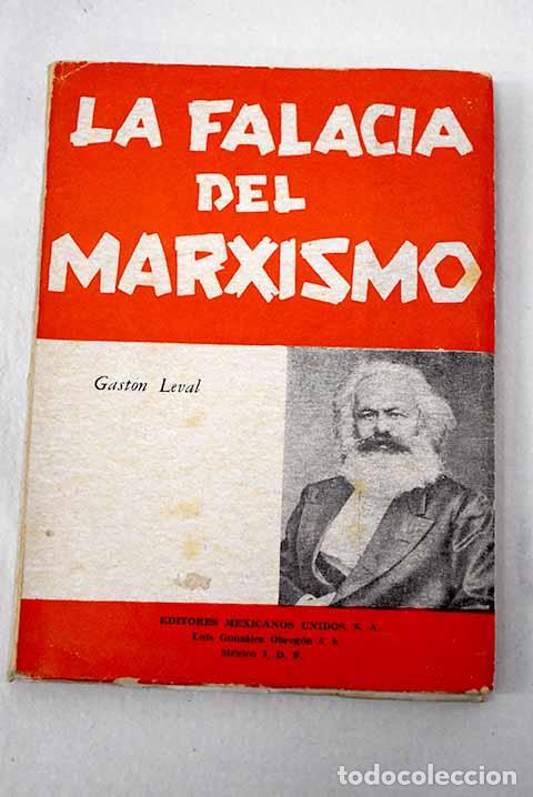 books: La falacia del marxismo.- Leval, Gast&oacute;n