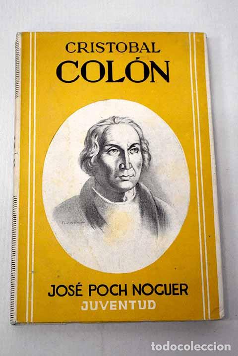 books: Crist&oacute;bal Col&oacute;n: Poch Noguer, Jos&eacute;.- Poch Noguer, Jos&eacute;