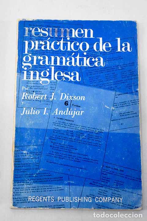 books: Resumen pr&aacute;ctico de la gram&aacute;tica inglesa.- Dixson, Robert J.