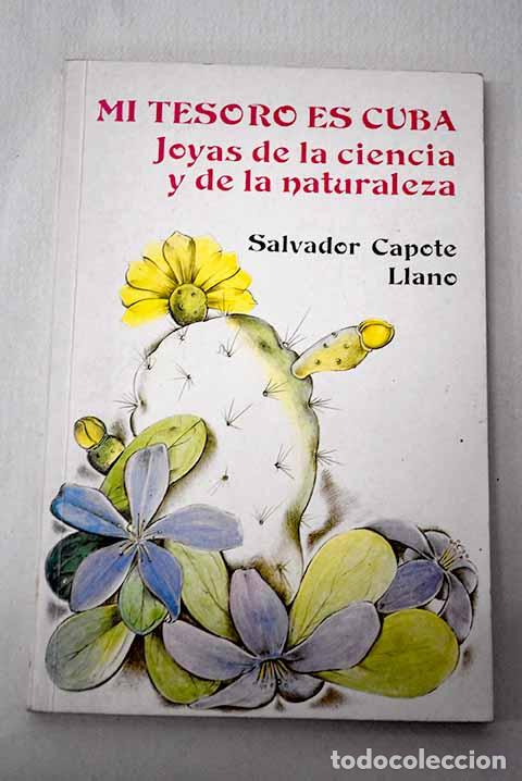 Libros: Mi tesoro es Cuba: Capote Llano, Salvador.- Capote Llano, Salvador