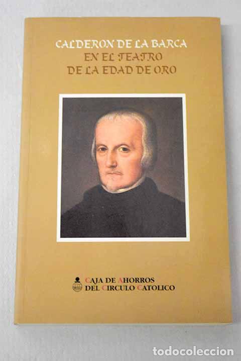 Libros: Calder&oacute;n de la barca en el teatro de la edad de oro.- Carri&oacute;n Gutiez, Manuel