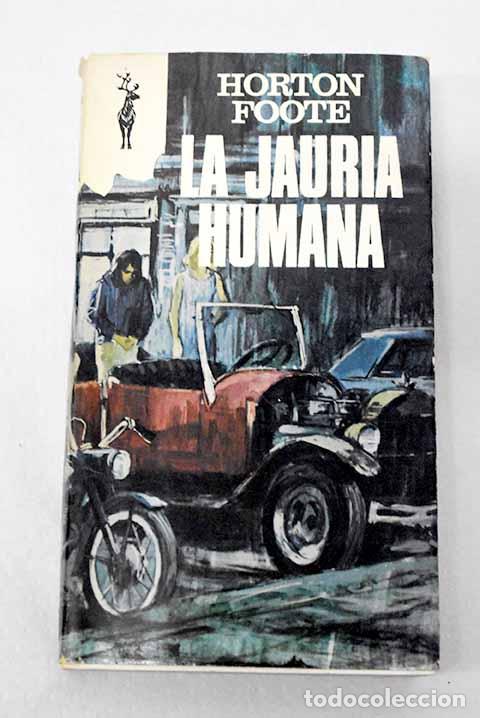 Libros: La jaur&iacute;a humana: Foote, Horton.- Foote, Horton