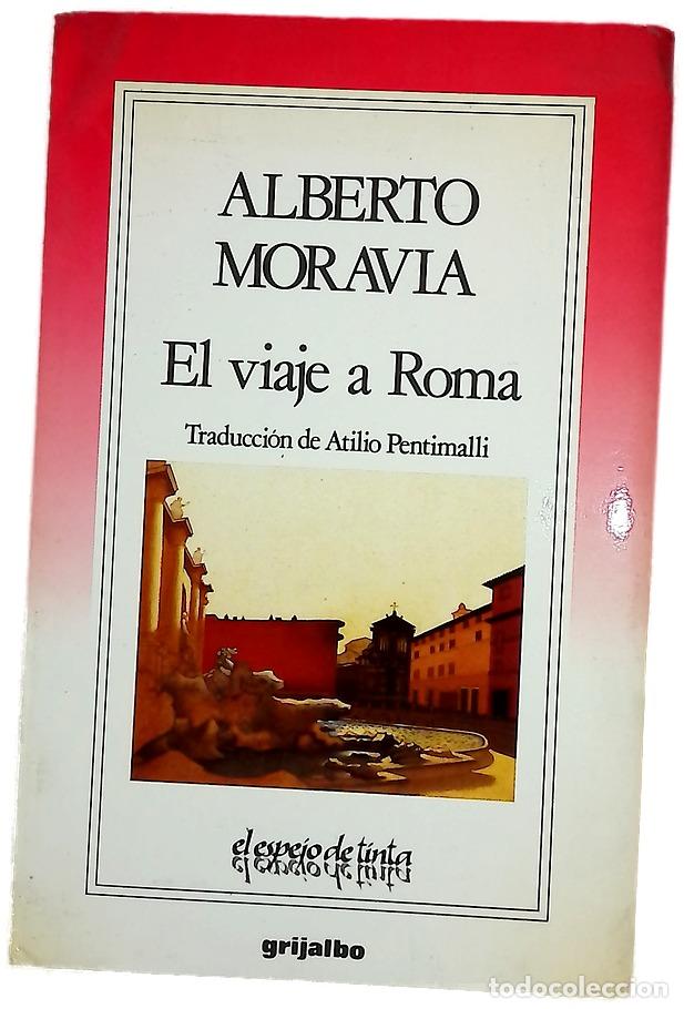 Libros: El viaje a Roma - Moravia, Alberto; Pentimalli, Atilio