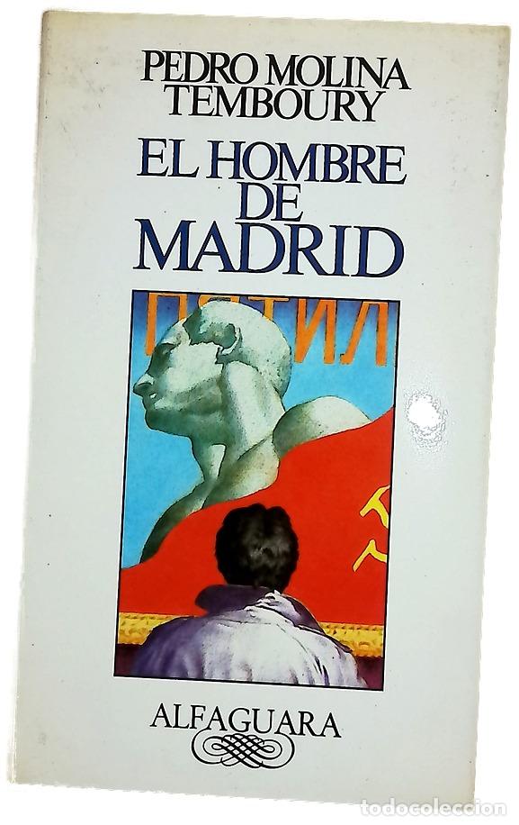 Libros: El hombre de Madrid - Molina Temboury, Pedro