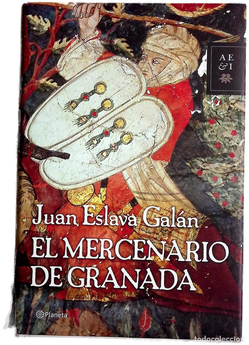 Libros: El mercenario de Granada - Eslava Gal&aacute;n, Juan