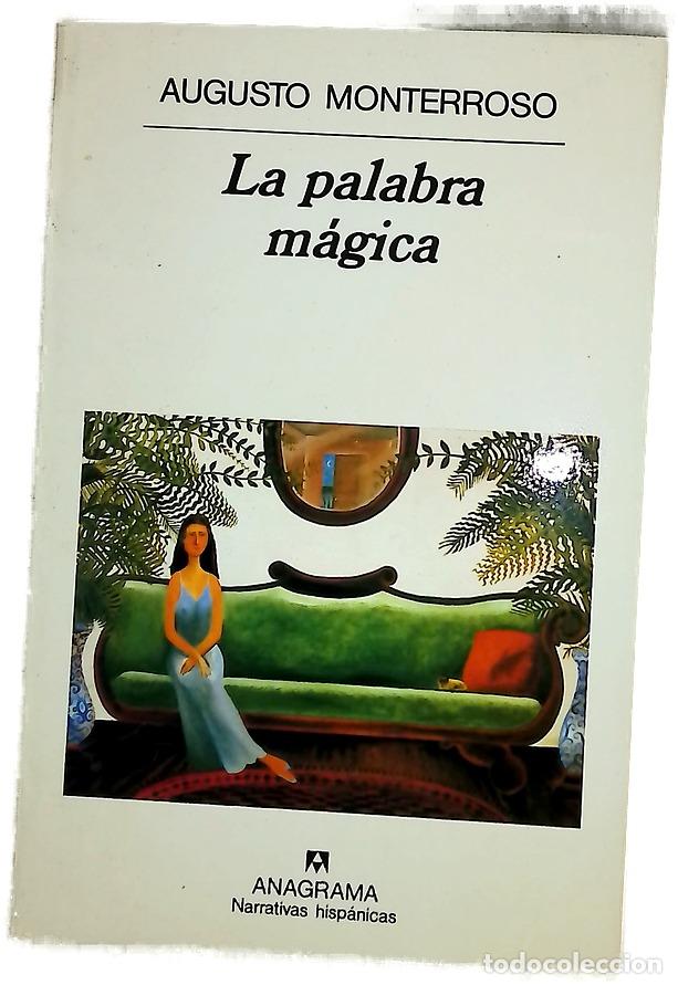 Libros: La palabra m&aacute;gica - Monterroso, Augusto