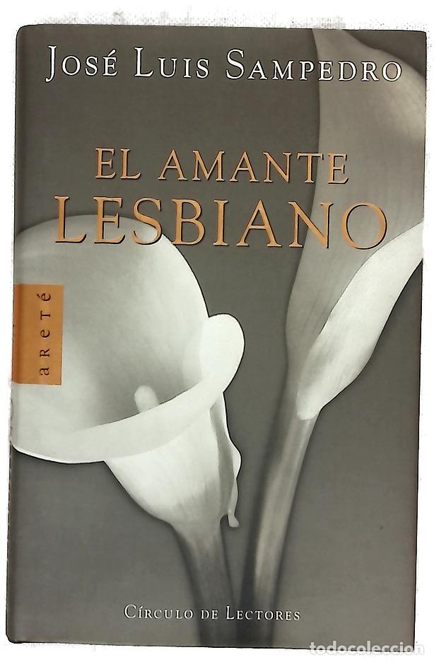 Libros: El amante lesbiano - Sampedro, Jos&eacute; Luis