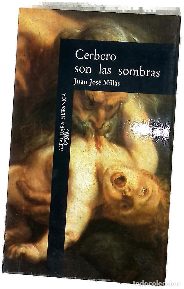 Libros: Cerbero son las sombras - Mill&aacute;s, Juan Jos&eacute;